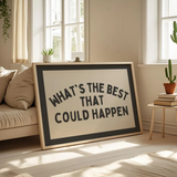 Whats The Best That Could Happen Print Gray Dopamine Decor Desk Decor Motivational Poster Corporate Gift Office Desk Decor Trendy Wall Art